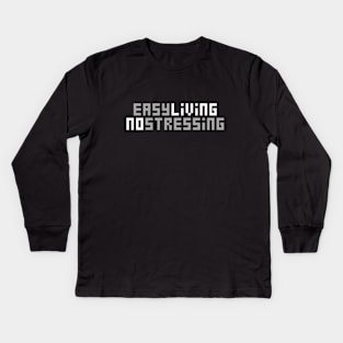 Easy Living No Stressing Kids Long Sleeve T-Shirt